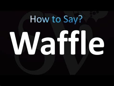 how to pronounce waffle|How To Say Waffle .